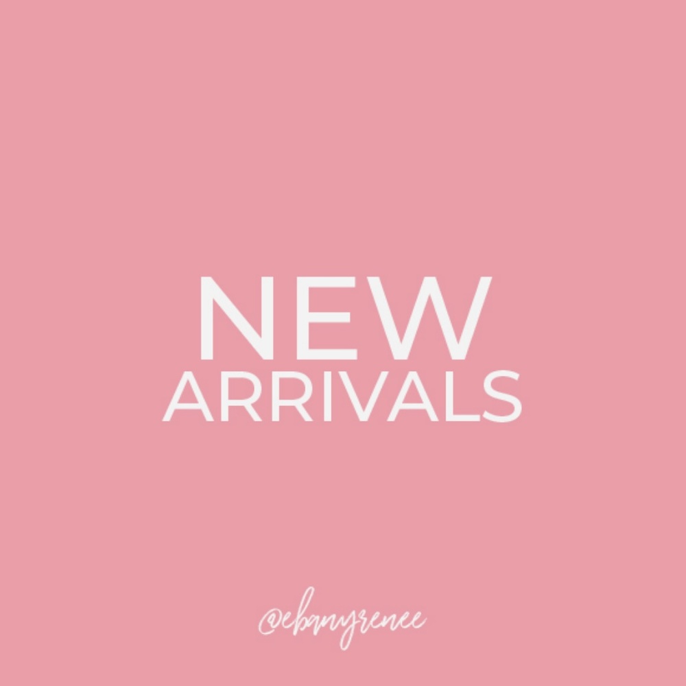 NEW Arrivals!
